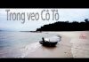 Lạc lối ở Cô Tô (Quảng Ninh) – đảo ngọc trong veo (Phần 3)