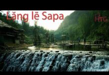 Go to Sapa – The calling of paradise in the high water season (Part 2) Du lịch Sapa tự túc