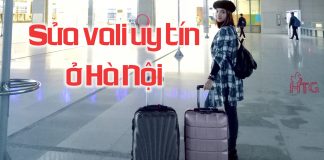 Những địa chỉ uy tín sửa vali ở Hà Nội – Điều chị em không thể bỏ qua Sửa vali ở Hà Nội